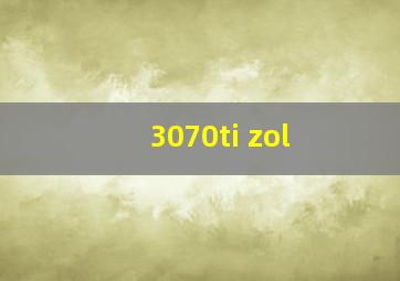 3070ti zol